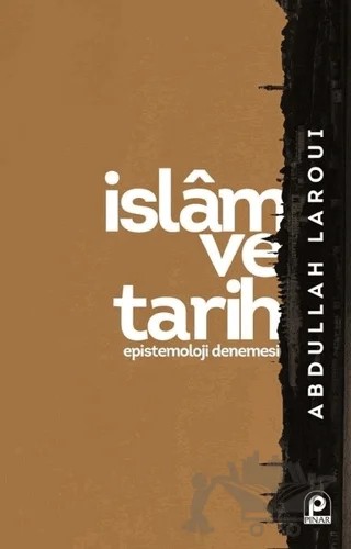 İslam ve Tarih – Abdullah Laroui – Pınar Yayınları kitap kapağı