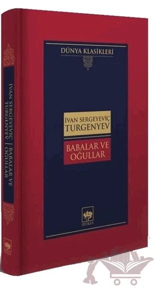 Babalar ve Oğullar (Ciltli) – Ivan Sergeyevich Turgenev, Ivan Sergeyeviç Turgenyev – Ötüken Neşriyat kitap kapağı