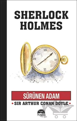 Sürünen Adam - Sherlock Holmes – Sir Arthur Conan Doyle – Martı Yayınları kitap kapağı