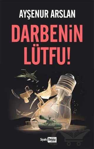 Darbenin Lütfu! – Ayşenur Arslan – Siyah Beyaz Yayınları kitap kapağı