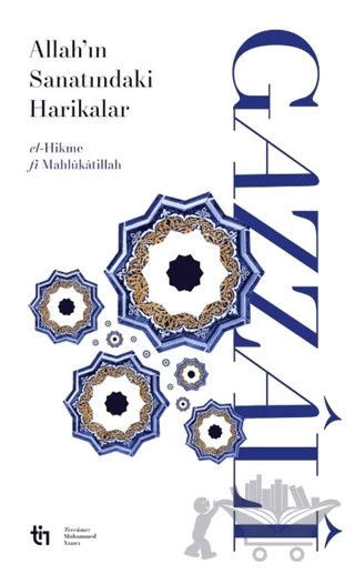 Allah’ın Sanatındaki Harikalar – İmam Gazzali – Tin Yayınları kitap kapağı