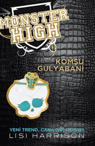 Monster High - Komşu Gulyabani – Lisi Harrison – Doğan Egmont Yayıncılık kitap kapağı