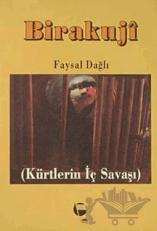 Birakuji Kürtlerin İç Savaşı – Faysal Dağlı – Belge Yayınları kitap kapağı