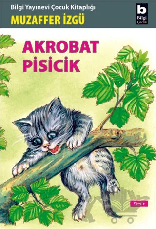 Akrobat Pisicik – Muzaffer İzgü – Bilgi Yayınevi kitap kapağı