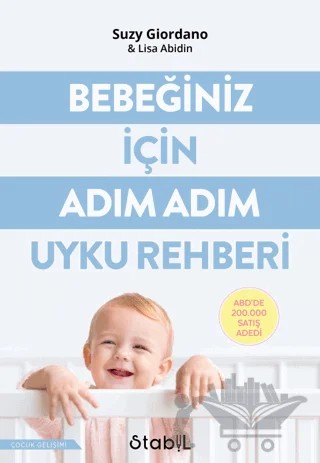 Bebeğiniz İçin Adım Adım Uyku Rehberi – Suzy Giordano, Lisa Abidin – Stabil Kitap kitap kapağı