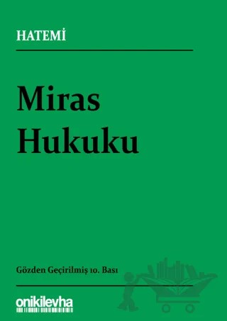 Miras Hukuku – Hüseyin Hatemi – On İki Levha Yayınları kitap kapağı