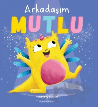 Arkadaşım Mutlu – Hannah Campling – İş Bankası Kültür Yayınları kitap kapağı