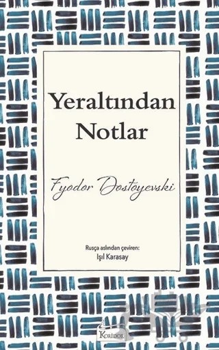 Yeraltından Notlar (Ciltslz) – Fyodor Mihayloviç Dostoyevski – Koridor Yayıncılık kitap kapağı