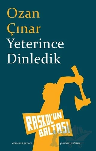 Yeterince Dinledik – Ozan Çınar – Raskol'un Baltası kitap kapağı