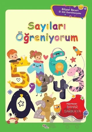 Sayıları Öğreniyorum – Kolektif – Pia Çocuk Yayınları kitap kapağı
