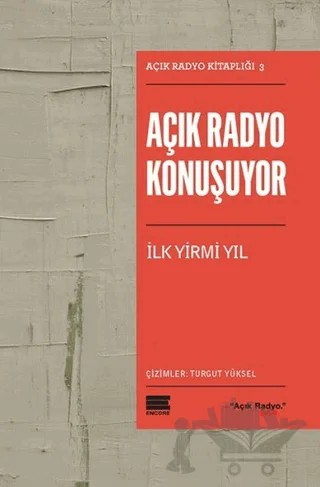 Açık Radyo Konuşuyor – Kolektif – Encore Yayınları kitap kapağı