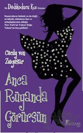 Anca Rüyanda Görürsün - Dedikoducu Kız – Cecily Von Ziegesar – Artemis Yayınları kitap kapağı