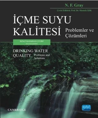 İÇME SUYU KALİTESİ - Drinking Water Quality – N.F. GRAY, Cambrıdge – Nobel Akademik Yayıncılık kitap kapağı