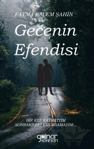 Gecenin Efendisi – Fatma Eslem Şahin – Gülnar Yayınları kitap kapağı