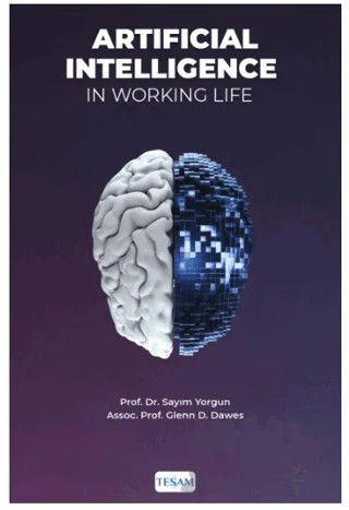 Artificial Intelligence in Working Life – Sayım Yorgun, Glenn D. Dawes – TESAM Yayınları kitap kapağı