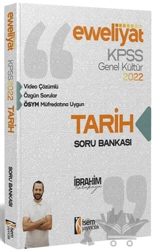 2022 KPSS Evveliyat Lisans Genel Kültür Tarih Video Çözümlü Soru Bankası – İbrahim Karakaya – İSEM Yayıncılık kitap kapağı