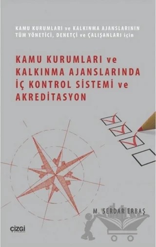 Kamu Kurumları ve Kalkınma Ajanslarında İç Kontrol Sistemi ve Akreditasyon – M. Serdar Erbaş – Çizgi Kitabevi Yayınları kitap kapağı
