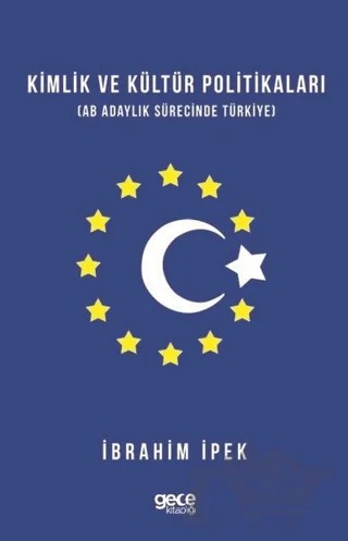 Kimlik ve Kültür Politikaları – İbrahim İpek – Gece Kitaplığı kitap kapağı