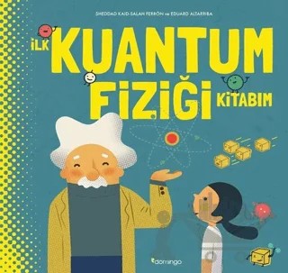 İlk Kuantum Fiziği Kitabım – Salah Ferron, Sheddad Kaid – Domingo Yayınevi kitap kapağı