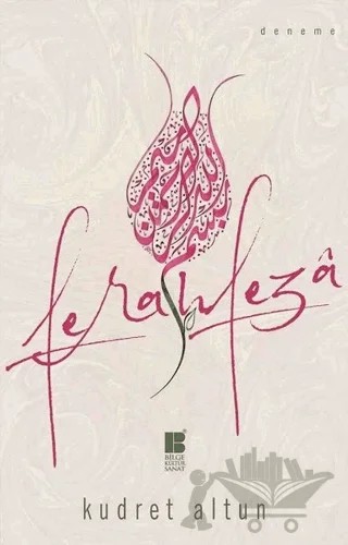 Ferahfeza – Kudret Altun – Bilge Kültür Sanat kitap kapağı