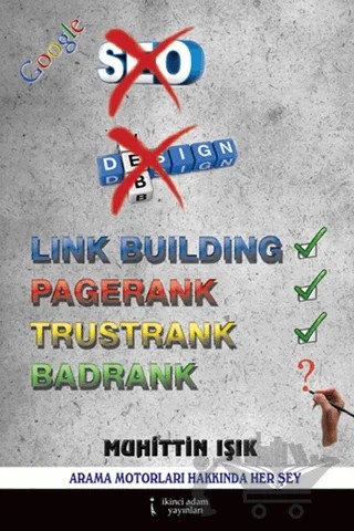 Google (Link Building - Pagerank - Trustrank - Badrank) – Muhittin Işık – İkinci Adam Yayınları kitap kapağı