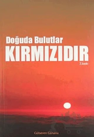 Doğuda Bulutlar Kırmızıdır – Gülseren Günana – Gonca Yayınevi kitap kapağı