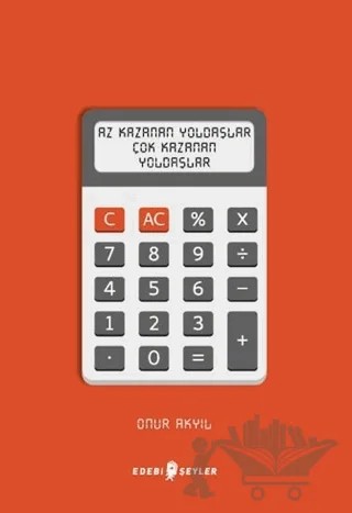 Az Kazanan Yoldaşlar Çok Kazanan Yoldaşlar – Onur Akyıl – Edebi Şeyler kitap kapağı