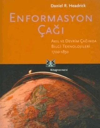 Enformasyon Çağı – Daniel R. Headrick – Kitap Yayınevi kitap kapağı