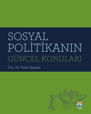 Sosyal Politikanın Güncel Konuları – Yener Şişman – Nisan Kitabevi kitap kapağı