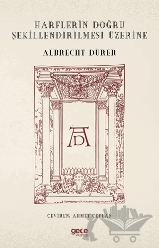 Harflerin Doğru Şekillendirilmesi Üzerine – Albrecht Dürer – Gece Kitaplığı kitap kapağı