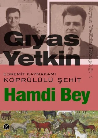 Edremit Kaymakamı Köprülü Şehit Hamdi Bey – Gıyas Yetkin – Kafe Kültür Yayıncılık kitap kapağı