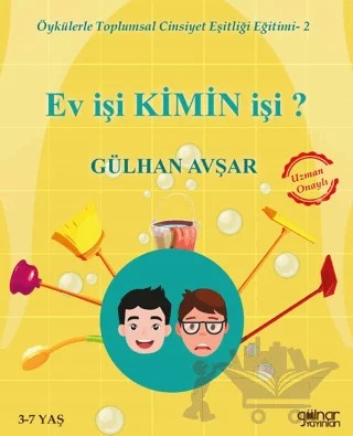 Ev İşi Kimin İşi? - Öykülerle Toplumsal Cinsiyet Eşitliği Eğitimi 2 – Gülhan Avşar – Gülnar Yayınları kitap kapağı
