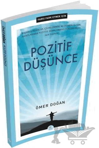 Pozitif Düşünce - Farkı Fark Etmek İçin – Ömer Doğan – Maviçatı Yayınları kitap kapağı