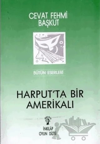 Harputta Bir Amerikalı – Cevat Fehmi Başkut – İnkılap Kitabevi kitap kapağı