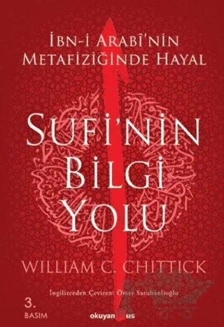 Sufi’nin Bilgi Yolu – William C. Chittick – Okuyan Us Yayınları kitap kapağı