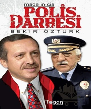 Polis Darbesi – Bekir Öztürk – Togan Yayıncılık kitap kapağı