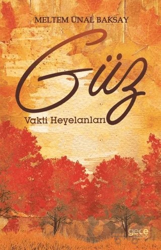 Güz Vakti Heyelanları – Meltem Ünal Baksay – Gece Kitaplığı kitap kapağı