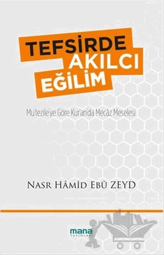 Tefsirde Akılcı Eğilim – Nasr Hamid Ebu Zeyd – Mana Yayınları kitap kapağı