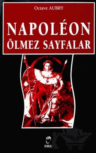 Napoleon Ölmez Sayfalar – Octave Aubry – Doruk Yayınları kitap kapağı