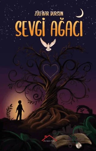 Sevgi Ağacı – Zülfikar Dursun – Kırmızı Çatı Yayınları kitap kapağı