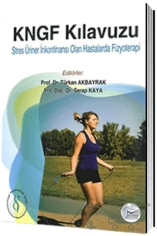 KNGF Kılavuzu – Serap Kaya, Türkan Akbayrak – Pelikan Tıp Teknik Yayıncılık kitap kapağı