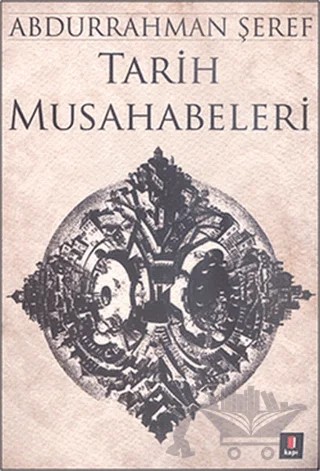 Tarih Musahabeleri – Abdurrahman Şeref – Kapı Yayınları kitap kapağı