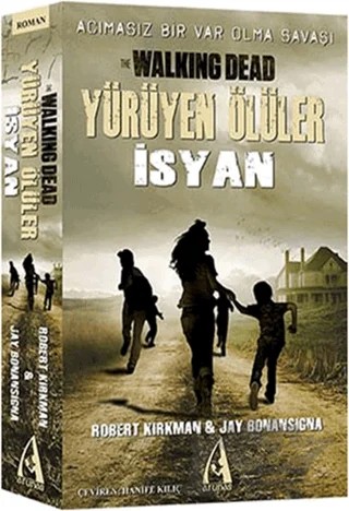 Yürüyen Ölüler: İsyan – Jay Bonansigna, Robert Kirkman – Arunas Yayıncılık kitap kapağı