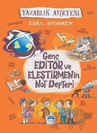 Genç Editör ve Eleştirmenin Not Defteri – Esra Avgören – Martı Çocuk Yayınları kitap kapağı