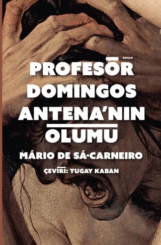 Profesör Domingos Antena’nın Ölümü – Mario de Sa-Carneiro – Yedinci Kat Yayınları kitap kapağı