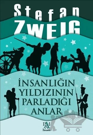 İnsanlığın Yıldızının Parladığı Anlar – Stefan Zweıg – Panama Yayıncılık kitap kapağı