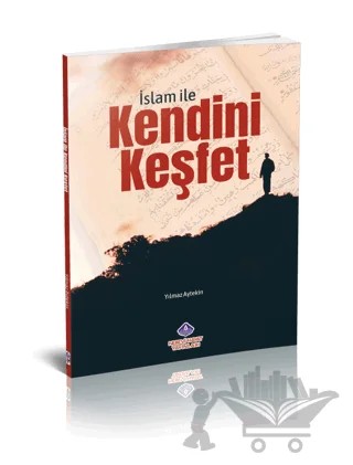 İslam İle Kendini Keşfet – Yılmaz Aytekin – Nebevi Hayat Yayınları kitap kapağı