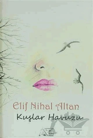 Kuşlar Havuzu – Elif Nihal Altan – Kuytu Yayınları kitap kapağı