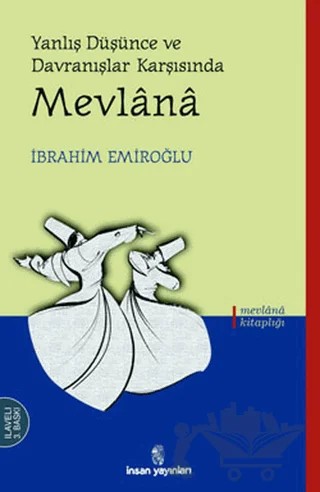 Yanlış Düşünce ve Davranışlar Karşısında Mevlana – İbrahim Emiroğlu – İnsan Yayınları kitap kapağı