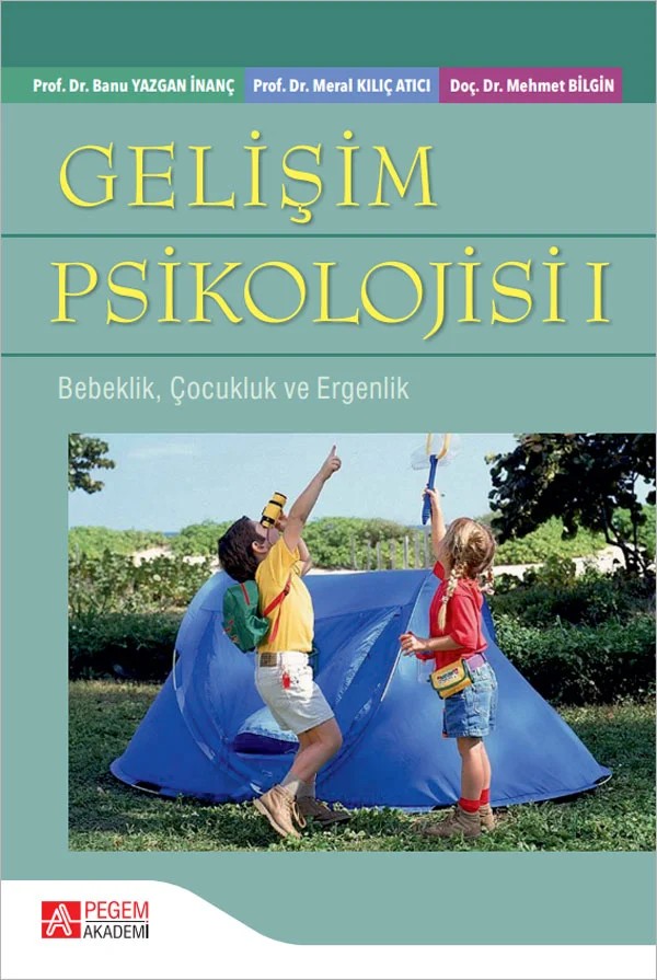 Gelişim Psikolojisi 1 – Mehmet Bilgin, Banu Yazgan İnanç – Pegem Akademi Yayıncılık kitap kapağı